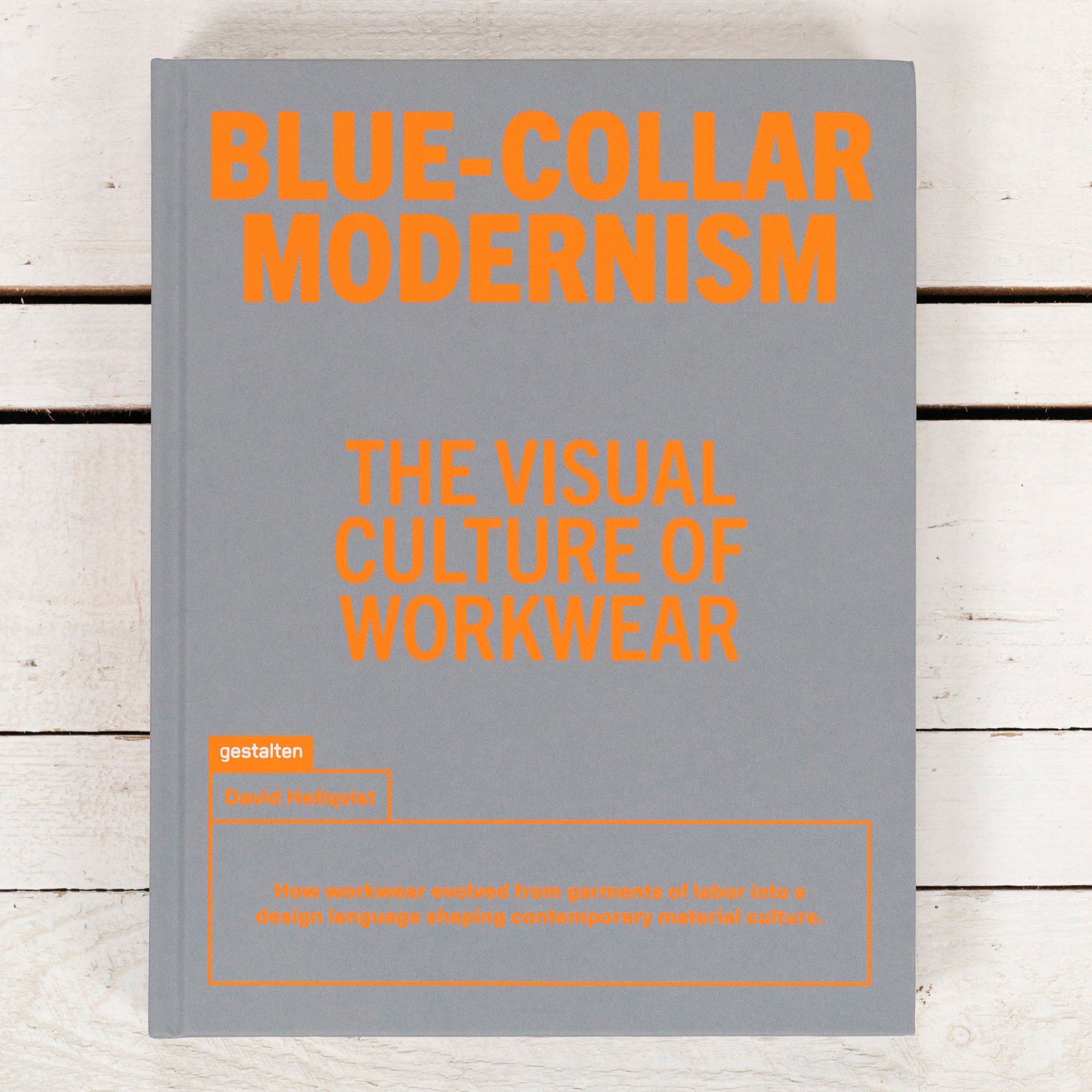 Blue-Collar Modernism –The Visual Culture of Workwear